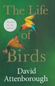 David Attenborough signed The life of birds hardback book. Signed on inside front page. Good