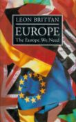 Leon Brittan signed Europe - the Europe we need hardback book. Signed on inside title page. Good
