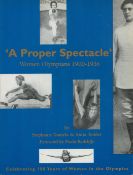 Signed Book, A Proper Spectacle, Women Olympians 1900, 1936 by Stephania Daniels and Anita Tedder
