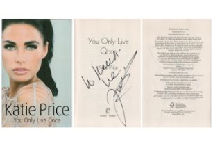Katie Price You Only Live Once signed first edition hardback book. Published 2010. Good condition.