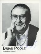 Brian Poole signed 8x6 inch black and white promo photo. Good condition. All autographs come with