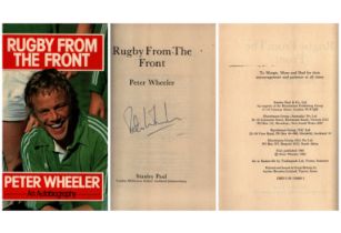 Peter Wheeler Rugby From The Front signed first edition hardback book. Published 1983. Good