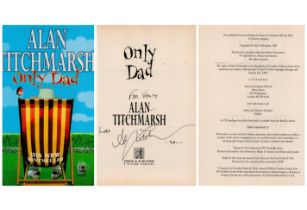 Alan Titchmarsh Only Dad first edition hardback book. Published 2001. Good condition. All autographs