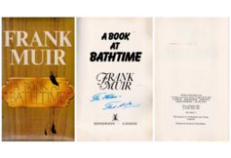 Frank Muir A Book At Bathtime signed first edition hardback book. Published 1982. Good condition.