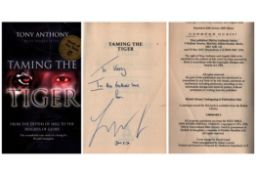 Tony Anthony Taming The Tiger signed first edition paperback book. Published 2005. Good condition.