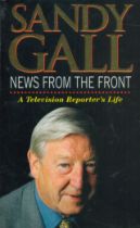 Sandy Gall signed paperback book titled News From The Front A Television Reporter`s Life,