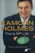 Eamonn Holmes signed This is my life the autobiography hardback book. Signed on inside title page.