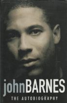 John Barnes signed hardback book titled John Barnes The Autobiography, signature on the inside