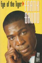 Frank Bruno signed hardback book titled Eye Of The Tiger Frank Bruno, signature on the inside