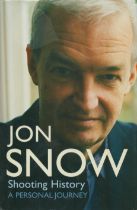 Jon Snow signed hardback book titled Jon Snow Shooting History A Personal Journey, signature on