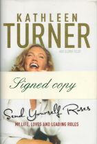 Kathleen Turner signed Send yourself roses hardback book. Signed on inside title page. Good