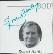 Robert Hardy small, clipped signature piece. Good condition. All autographs come with a