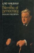 Lord Hailsham Signed hardback book titled The Dilemma Of Democracy Diagnosis and Prescription,