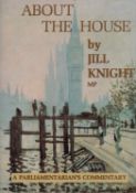 Jill Knight MP signed hardback book titled About The House, signature on the first inside page.