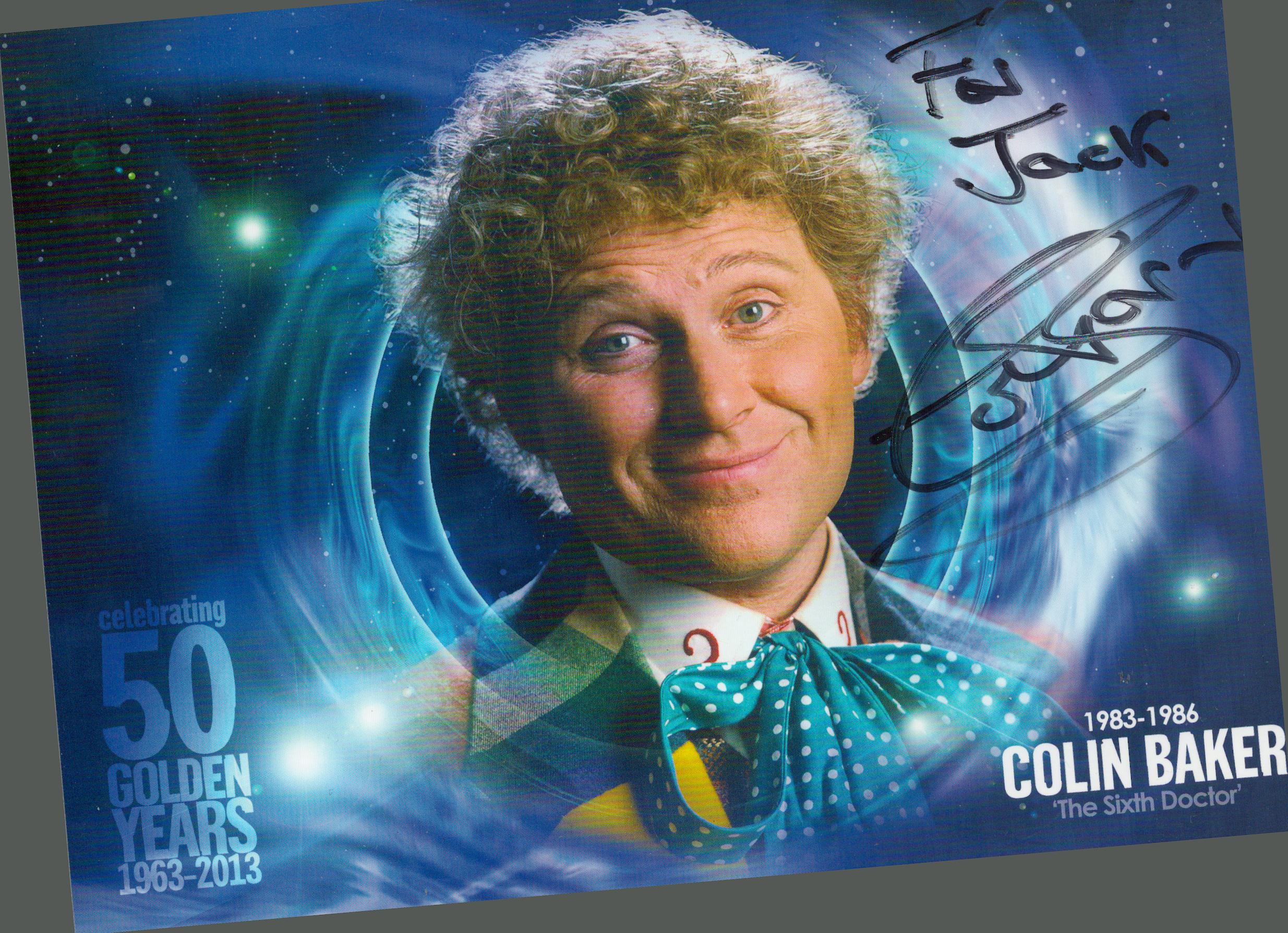 Colin Baker signed 8x6 inch Doctor Who celebrating 50 Golden Years 1963-2013 colour post card