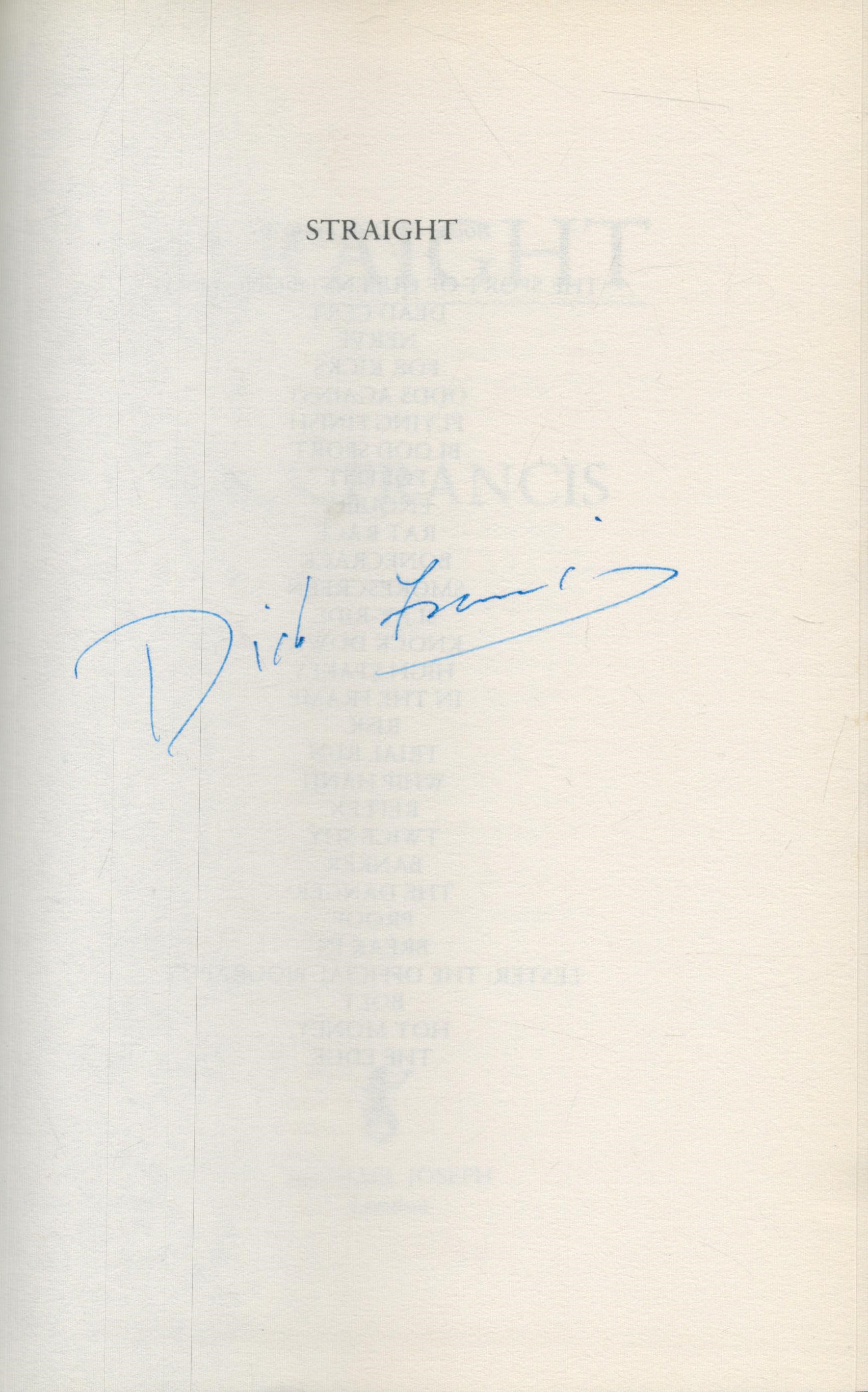 Dick Francis signed Straight hardback book. Signed on inside title page. Good condition. All - Image 2 of 3