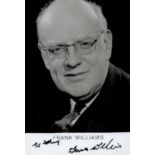 Frank Williams Dad's Army signed 6x4 inch black and white promo photo. Dedicated. Good condition.