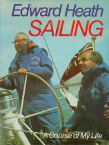 Prime Minister Edward Heath signed to inside page of hardback book Sailing A Course of My Life. ISBN