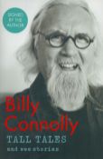 Billy Connolly signed hardback book Tall Tales and Wee Stories. ISBN 978 1 529 36133 9. Good