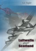 Luftwaffe over Scotland book signed by author Les Taylor. Slight crease to front page. ISBN