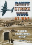 Banff Strike Wing at War a Unique Photographic History hardback book signed by author Les Taylor.