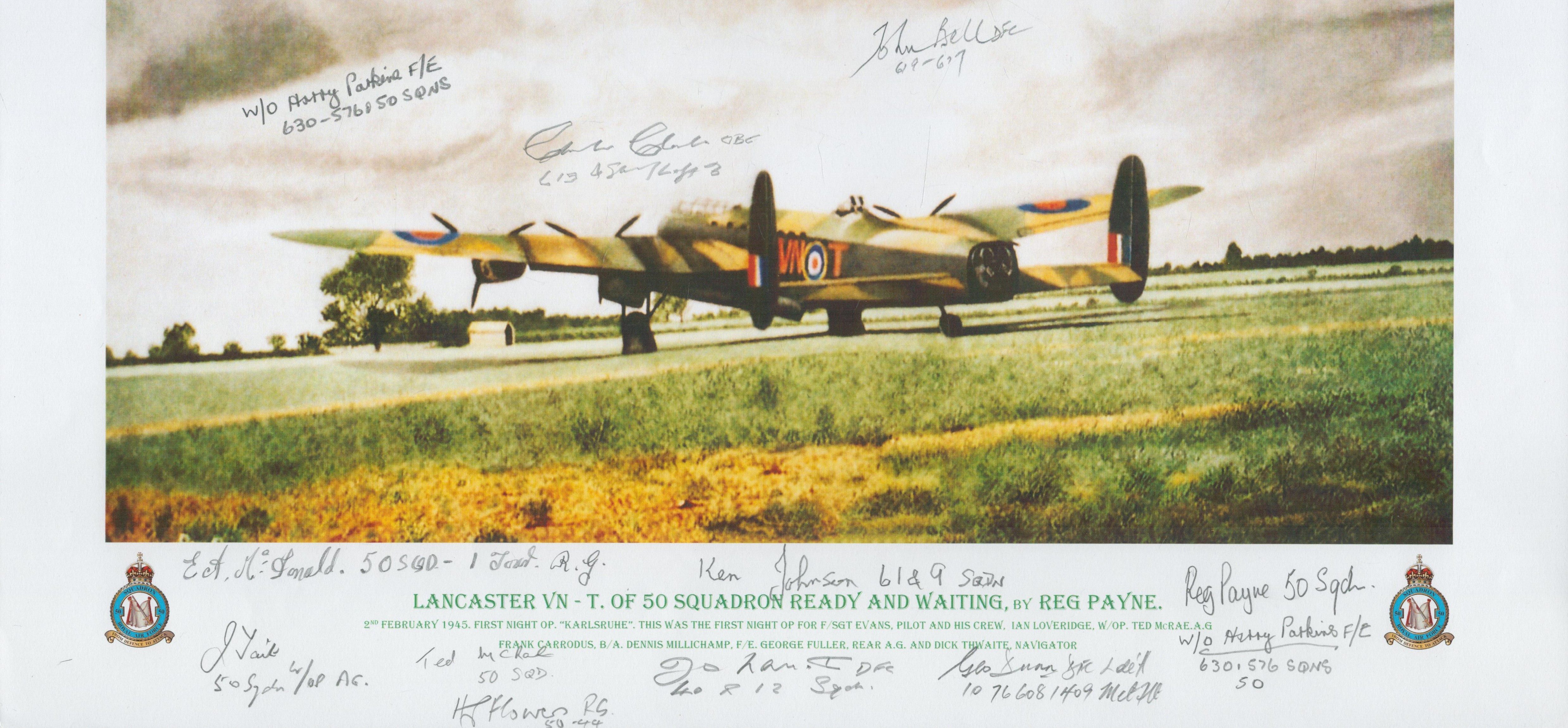 Lancaster VN - T of 50 squadron ready and waiting print by Reg Payne. Signed by 10 including - Image 2 of 2