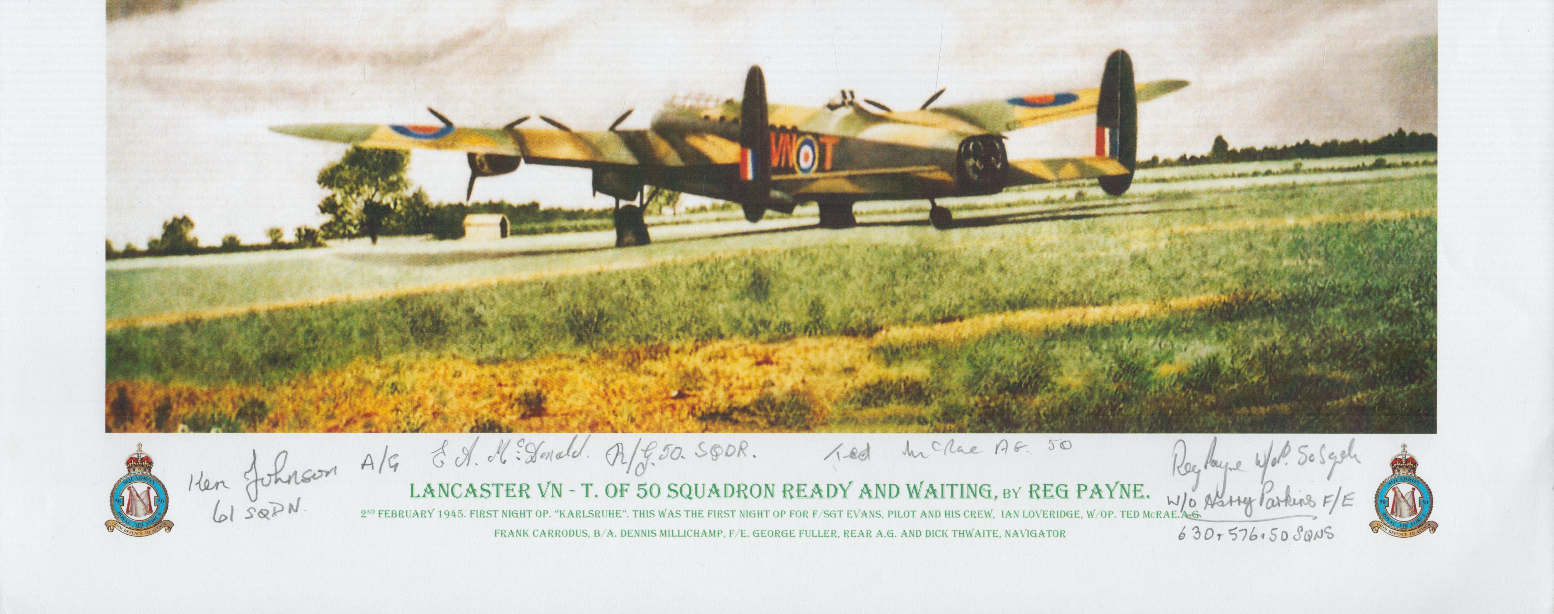 Lancaster VN - T of 50 squadron ready and waiting print by Reg Payne. Signed by 4 including Johnson, - Image 2 of 2