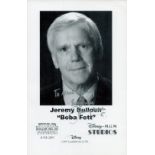 Jeremy Bulloch signed 8x6 inch approx. Star Wars black and white promo photo dedicated. Good