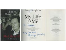 Barry Humphries signed My life as me hardback book. Signed on inside title page. Dedicated. Good