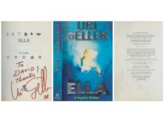 Uri Geller signed Ella a psychic thriller softback book. Signed on inside title page. Dedicated.
