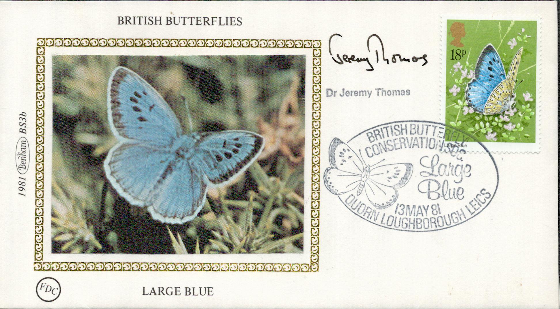 Dr Jeremy Thomas signed British Butterflies small silk FDC. 13/5/81 Loughborough postmark. Good