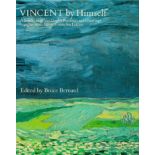 Vincent by Himself - A Selection of Van Goch's Paintings and Drawings together with extracts from