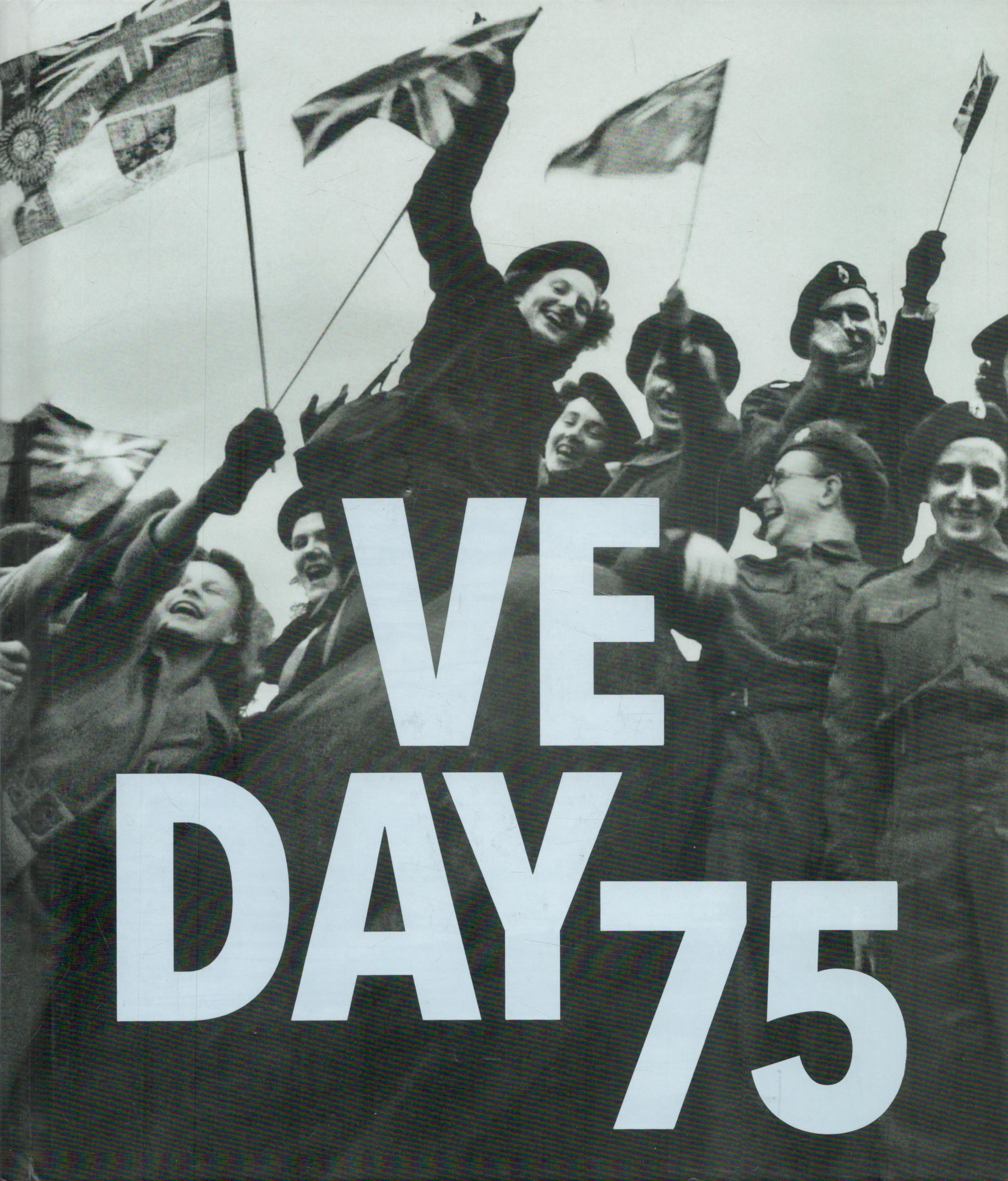 VE Day 75 2020 hardback book with 256 pages, good condition. Sold on behalf of Michael Sobell Cancer