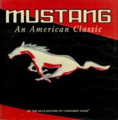 Mustang - An American Classic 2006 hardback book with 320 pages, good condition. Sold on behalf of