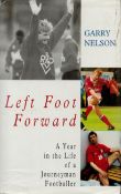 Garry Nelson Signed Book - Left Foot Forward - A Year in the Life of a Journeyman Footballer by