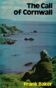Frank Baker Signed Book - The Call of Cornwall by Frank Baker 1976 hardback book with 208 pages,