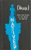Kingslee Daley Signed Book - Natives - Race and Class in the Ruins of Empire by Akala (Kingslee