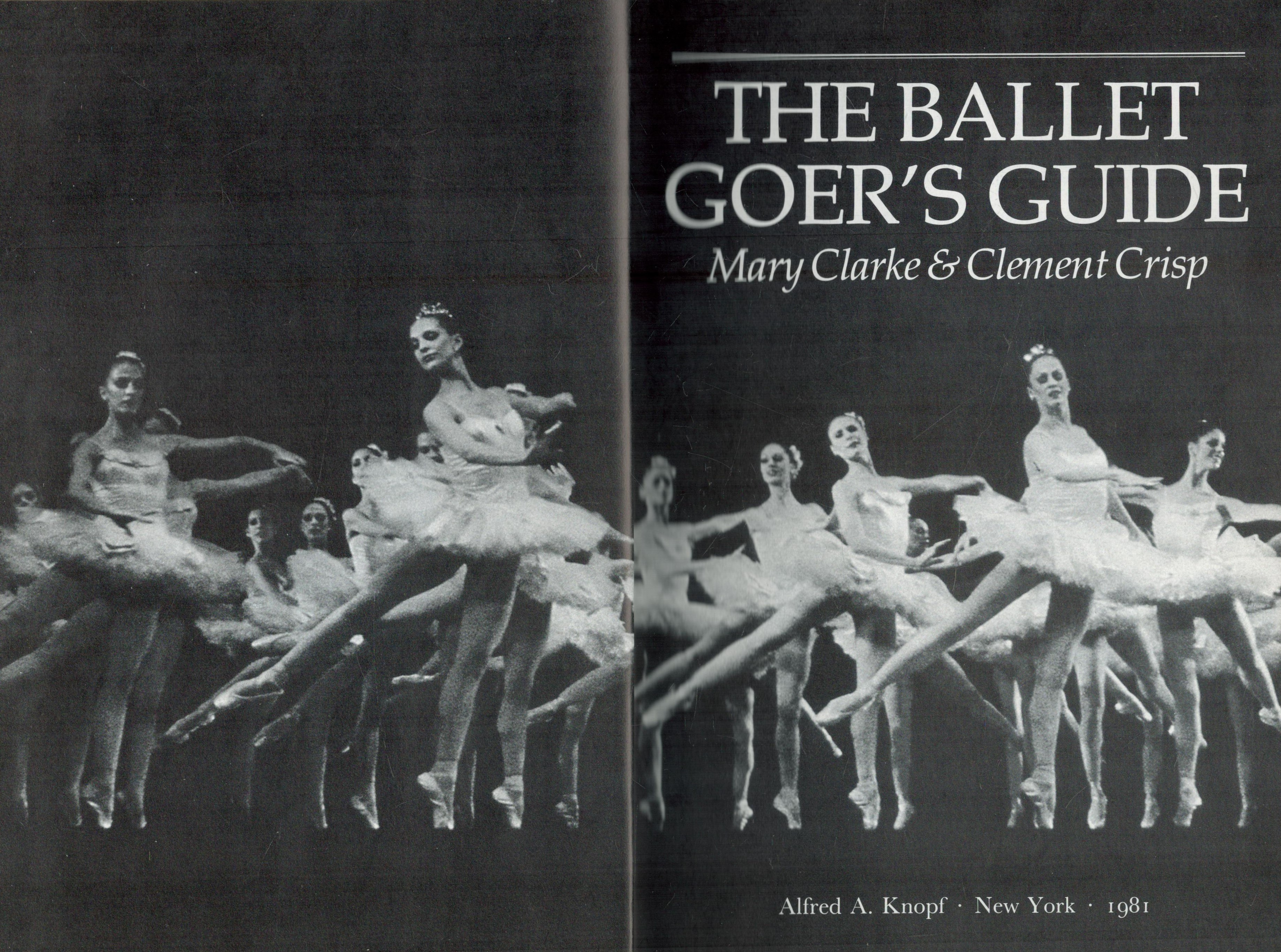 The Ballet Goer's Guide by Mary Clarke & Clement Crisp 1981 hardback book with 367 pages, some early - Image 2 of 3