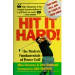 Hit it Hard - The Modern Fundamentals of Power Golf by Mike Dunaway & John Andrisani 1992 hardback