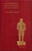 The Fifth Book of Pilgrimages to old Homes by Fletcher Moss 1910 hardback book with 426 pages, signs