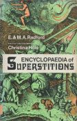 Encyclopaedia of Superstitions edited by Christina Hole 1974 hardback book with 384 pages, some