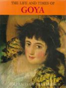 The Life and Times of Goya 1967 hardback book with 75 pages, signs of ageing, fair to good