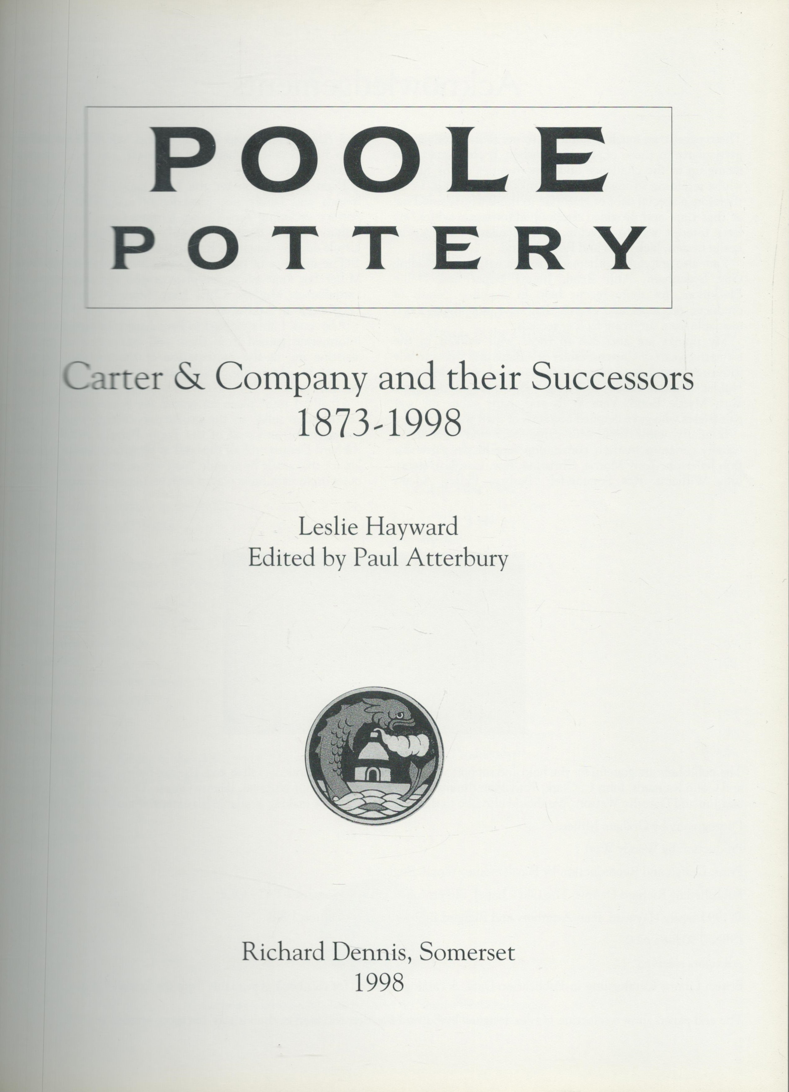 Poole Pottery - Carter & Company and their Successors 1873 - 1998 by Leslie Hayward edited by Paul - Image 2 of 3