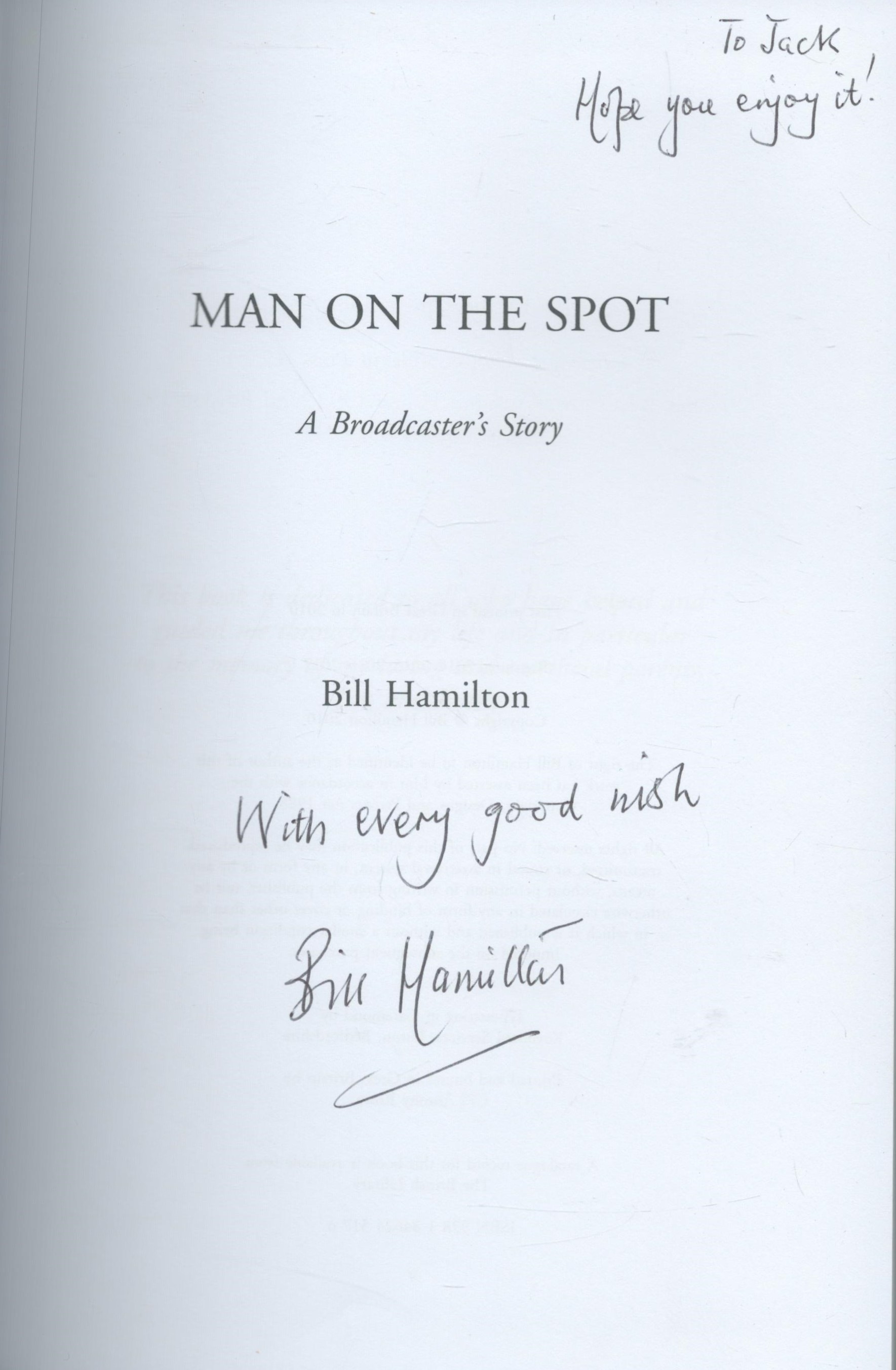 Bill Hamilton Signed Book - Man on The Spot - A Broadcaster's Story by Bill Hamilton 2017 hardback - Image 2 of 3