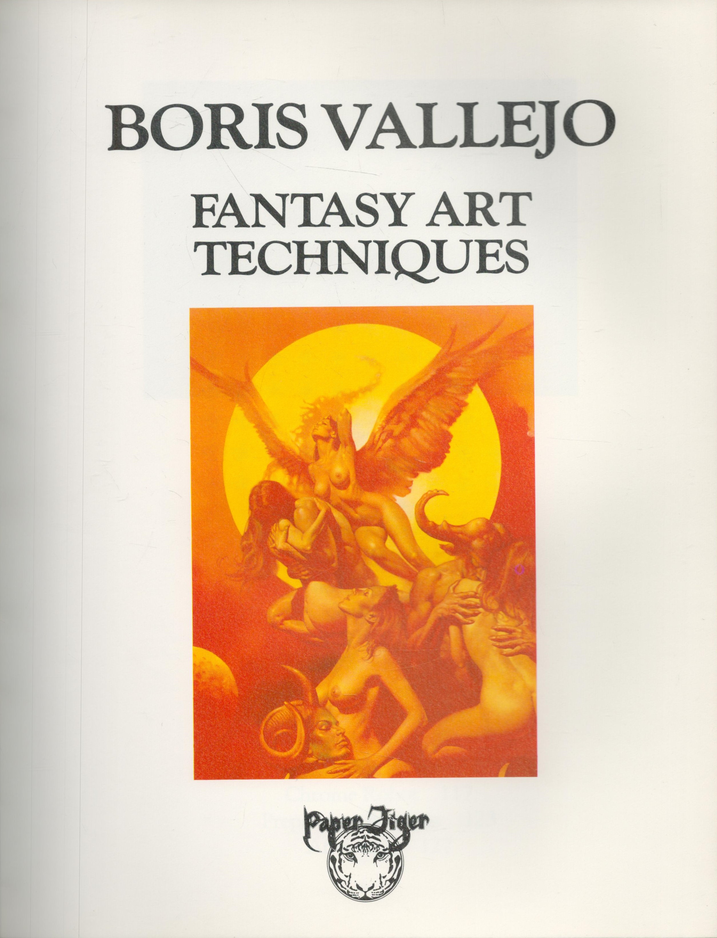 Fantasy Art Techniques & The Fantastic Art of Boris Vallejo 1985 & 1978 softback books with 127 & - Image 2 of 6