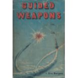 Guided Weapons by Eric Burgess 1957 hardback book with 255 pages, signs of mould dirty pages at