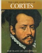 The Life and Times of Cortes 1969 hardback book with 75 pages, signs of ageing, fair to good
