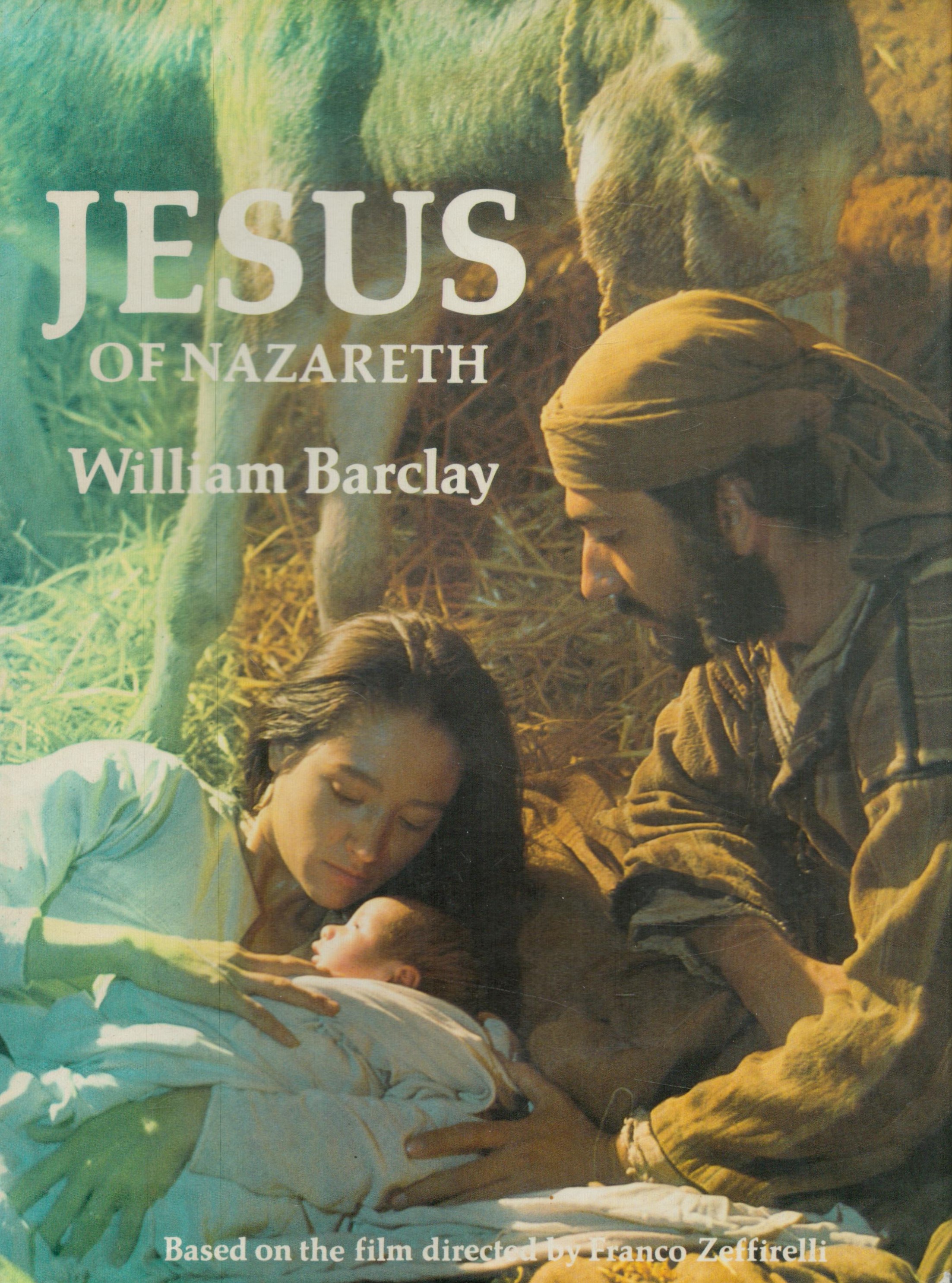 Jesus of Nazareth by William Barclay 1977 hardback book with 285 pages, signs of ageing marks fading