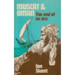 Muscat & Oman - the End of an Era by Ian Skeet 1975 hardback book with 224 pages, signs of ageing