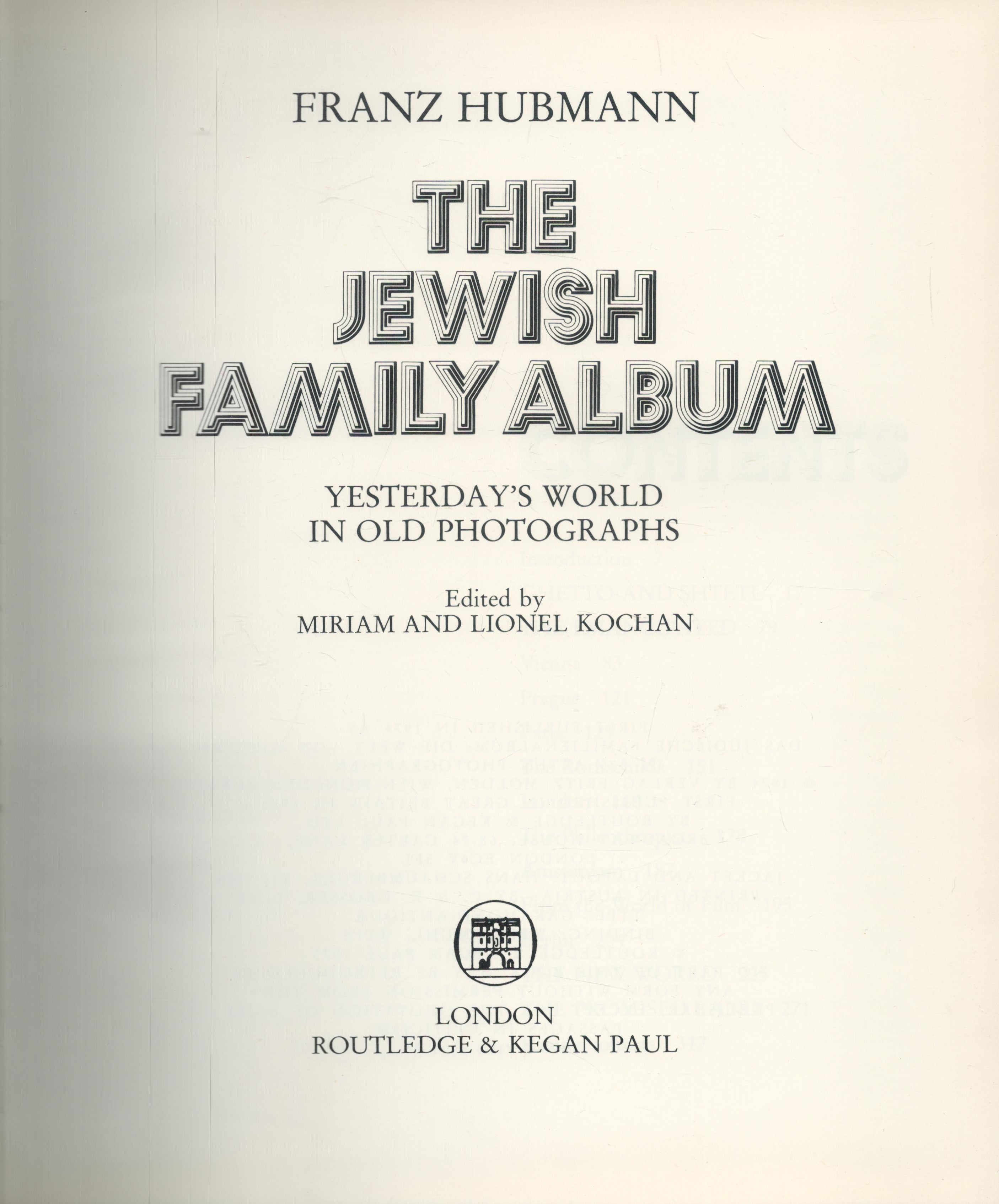 The Jewish Family Album by Franz Hubmann 1974 hardback book with 317 pages, signs of ageing - Image 2 of 3